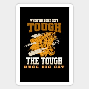 The Tough Hugs Cat Lion Nature Fun Good Vibes Free Spirit Magnet